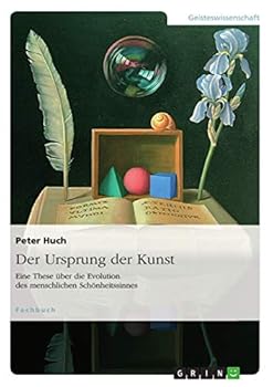 Paperback Der Ursprung der Kunst. Eine These über die Evolution des menschlichen Schönheitssinnes [German] Book