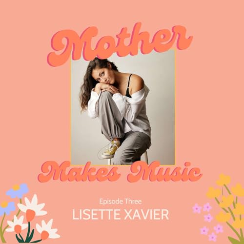 Episode 3: Success on Your Own Terms with Lisette Xavier
