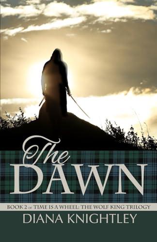 The Dawn (Time is a Wheel: The Wolf King Trilogy)
