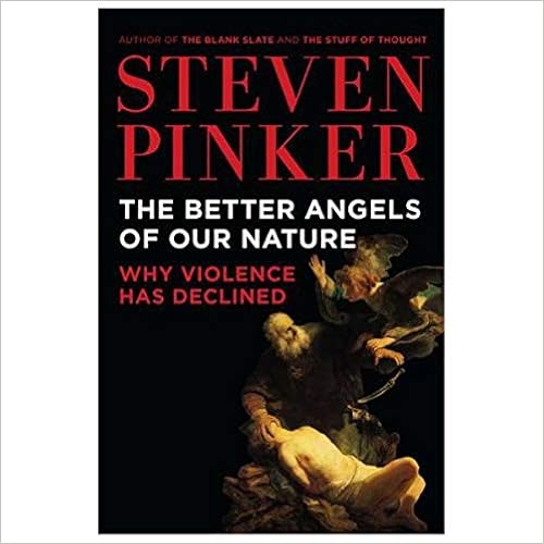 The Better Angels of Our Nature: Why Violence Has Declined book cover