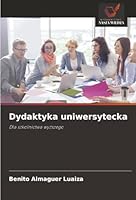 Dydaktyka uniwersytecka: Dla szkolnictwa wyzszego (Polish Edition) 6203903000 Book Cover