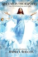 Meet Me In The Rapture: The Four Spiritual Watches B0F6DDW78B Book Cover