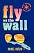 Fly on the Wall: A Fly Moscone Mystery