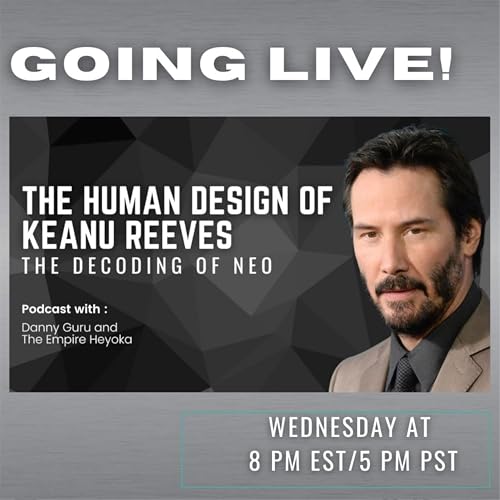 The Human Design of Keanu Reeves Podcast Por  arte de portada