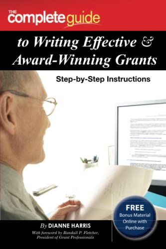 The Complete Guide to Writing Effective & Award-Winning Grants: Step-by-Step Instructions With Companion CD-ROM