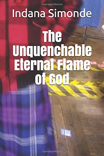 The Unquenchable Eternal Flame of God