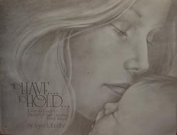 Paperback To Have and To Hold: A Parents' Guide to Childbirth & Early Parenting Book