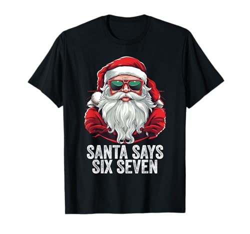 Santa Says Six Seven Funny Christmas 67 Meme Santa T-Shirt