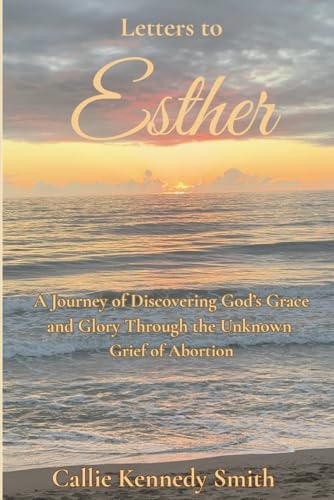 Letters to Esther: A Journey of Discovering God's Grace and