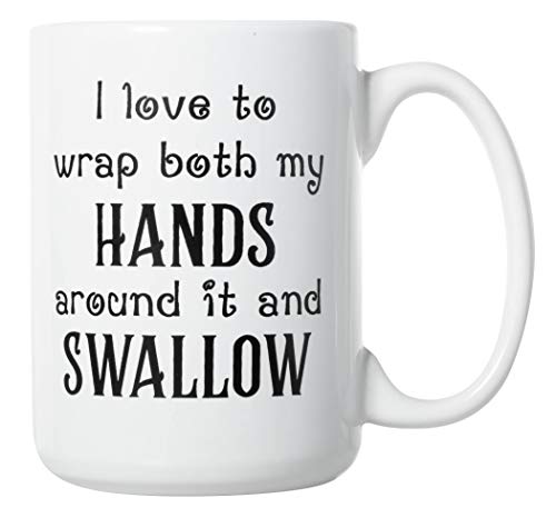 Super Brands I love to wrap both my HANDS around it and SWALLOW - Funny Large 15oz Deluxe Double-Sided Coffee Tea Mug