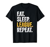 Ligaspieler Motiv EAT SLEEP LEAGUE REPEAT