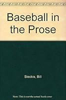 Baseball in the Prose 0967311616 Book Cover