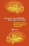 Editore: Feltrinelli Il confine del futuro