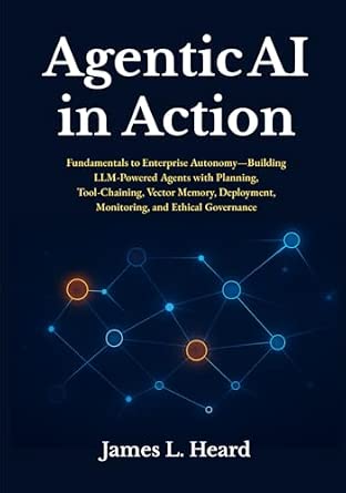 Agentic AI in Action: Fundamentals to Enterprise Autonomy—Building LLM ...