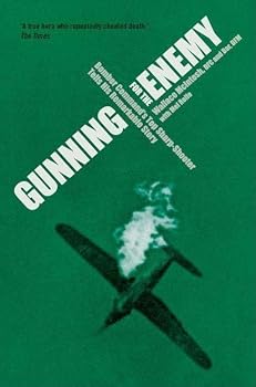 Paperback Gunning for the Enemy: Bomber Command's Top Sharp Shooter Tells his Remarkable Story Book