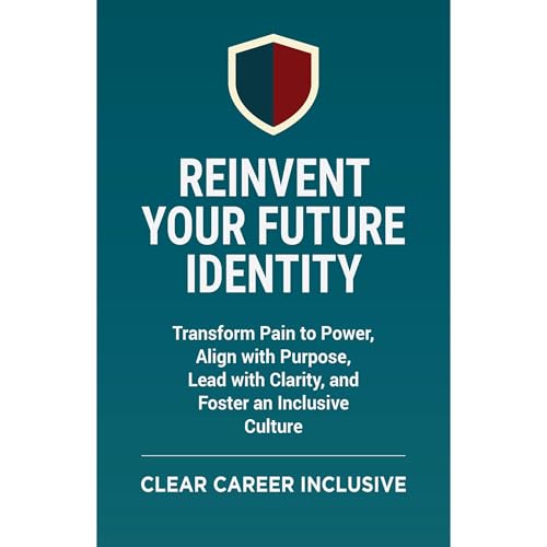 Reinvent Your Future Identity Audiolibro Por Clear Career Inclusive arte de portada
