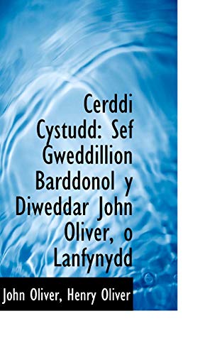 Cerddi Cystudd: Sef Gweddillion Barddonol y Diweddar John Oliver, O Lanfynydd
