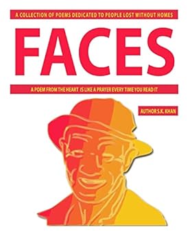 Faces: A Collection of Poems Dedicated to People Lost Without Homes