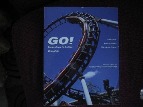 GO! Technology in Action Complete -- A Custom E... 0555011127 Book Cover