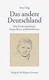  Das andere Deutschland: Über Friedrich Hölderlin, Kaspar Hauser und Rudolf Steiner