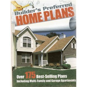 Builder's Preferred Home Plans: Over 175 Best-selling Plans Including ...