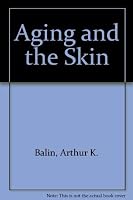 Aging and the Skin 0890047782 Book Cover