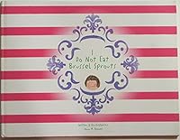 I Do Not Eat Brussel Sprouts 099625353X Book Cover