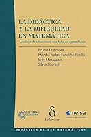 DIDACTICA Y LA DIFICULTAD EN MATEMATICA, LA. ANALISIS DE SITUACIONES CON FALTA DE APRENDIZAJE 6078345478 Book Cover