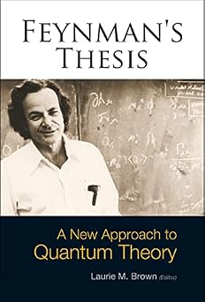 Feynmans Thesis A New Approach to Quantum Theory