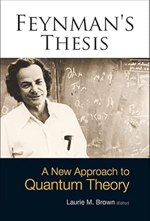 Feynman's Thesis - A New Approach To Quantum Theory book cover