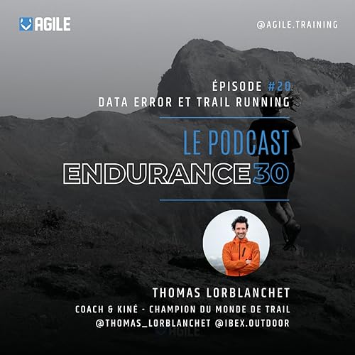 #20 : Thomas Lorblanchet - Data Error et trail running