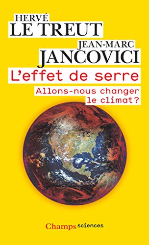 Télécharger L'effet de serre : Allons-nous changer le climat ? PDF Ebook En Ligne