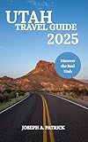 Photo Gallery utah travel guide 2025: family-friendly itineraries , senior adventures & romantic getaways with maps & photos (english edition) Photo Gallery utah travel guide 2025: family-friendly itineraries , senior adventures & romantic getaways with maps & photos (english edition)