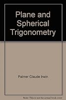 Plane and Spherical Trigonometry B000OLTP10 Book Cover