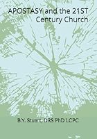 APOSTASY and the 21ST Century Church 1790298903 Book Cover