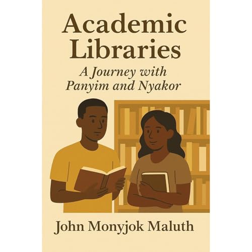 Academic Libraries Audiolibro Por John Monyjok Maluth arte de portada