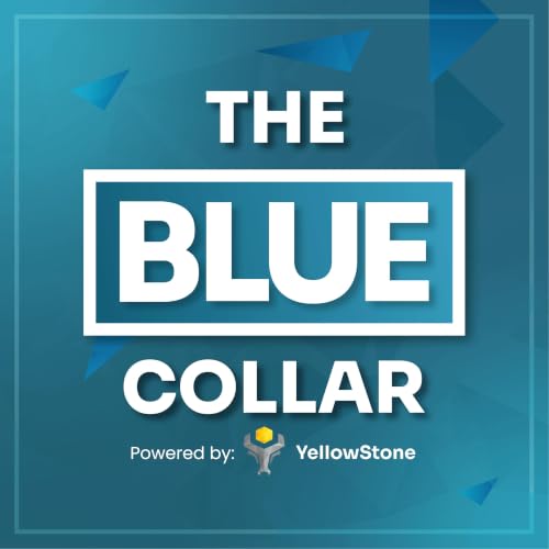 『The Blue Collar Podcast: Powered by Yellowstone Local』のカバーアート