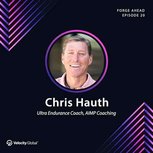 Discovering Your Deeper &lsquo;Why&rsquo; with Chris Hauth, Ultra-Endurance Coach at AIMP Coaching