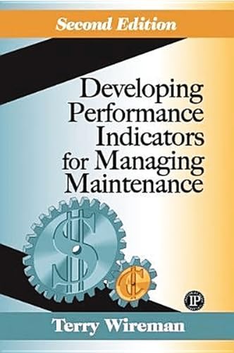 Developing Performance Indicators for Managing Maintenance view 2