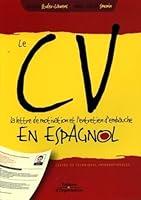 Le CV, la lettre de motivation et l'entretien d'embauche en espagnol 2708132725 Book Cover