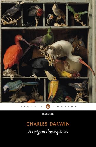 A origem das espécies: Sobre a origem das espécies por meio da seleção natural ou A preservação das raças mais favorecidas na luta pela vida