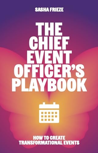 The Chief Event Officer’s Playbook: How to create transformational events