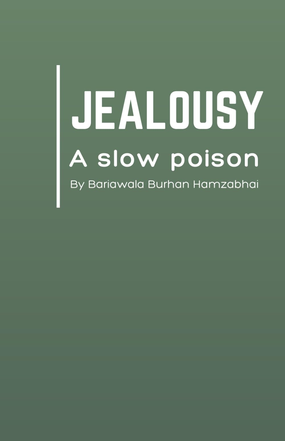 Jealousy: A Slow Poison