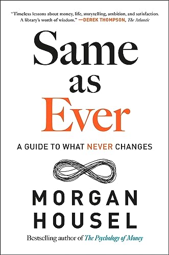 Same as Ever: A Guide to What Never Changes