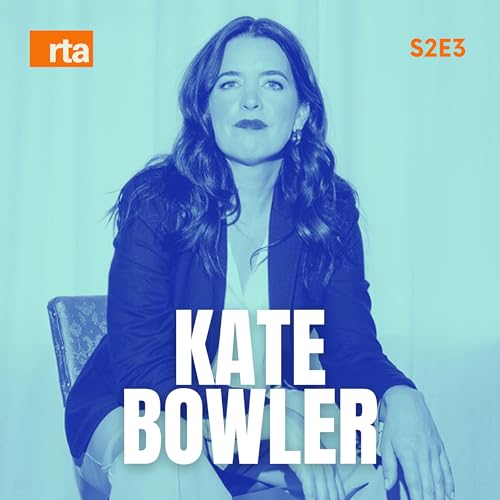 Resetting Faith and Failure: Kate Bowler on Love, Survival, and Belonging in Uncertain Times