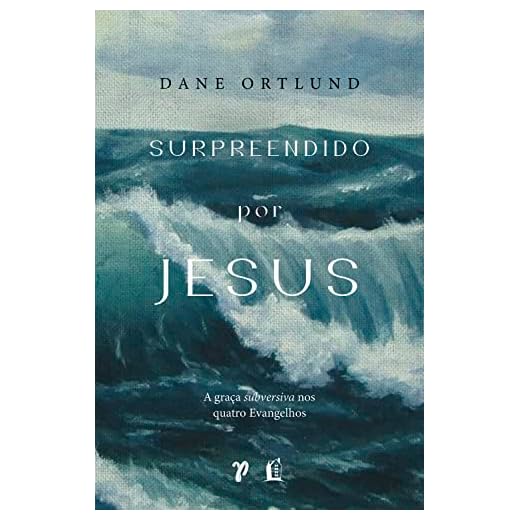 Surpreendido por Jesus: A graça subversiva nos quatro evangelhos