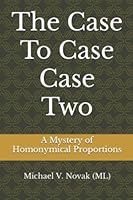 The Case To Case Case Two: A Mystery of Homonymical Proportions 1937723240 Book Cover