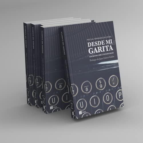 Desde mi garita: Escritos circunstanciales2