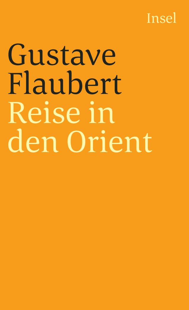 Reise in den Orient: Ägypten, Nubien, Palästina, Syrien, Libanon