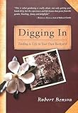 Digging In: Tending to Life in Your Own Backyard